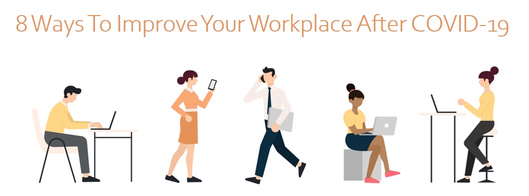 8 Ways To Improve Your Workplace After COVID-19